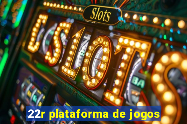 22r plataforma de jogos